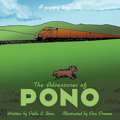 The Adventures of Pono: A puppy dog's tale by Bova, Della L.