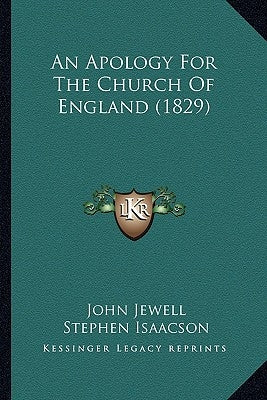 An Apology For The Church Of England (1829) by Jewell, John
