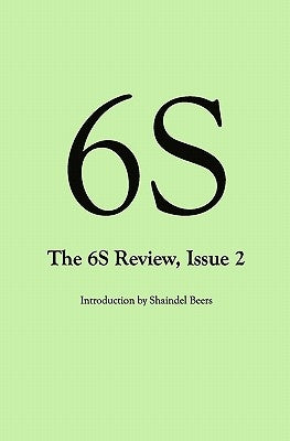 6S, The 6S Review, Issue 2 by Beers, Shaindel