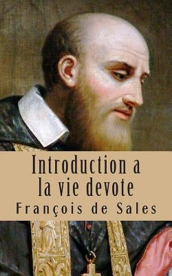 Introduction a la vie devote by de Sales, François