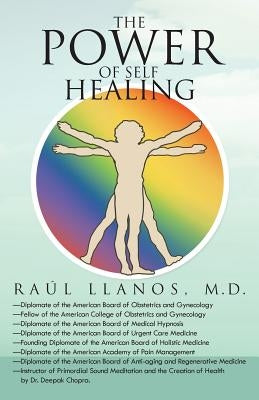 The Power of Self Healing by Llanos M. D., Raul