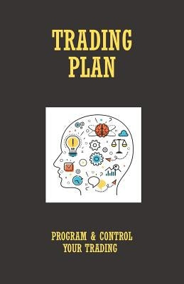 Trading Plan: Program & Control your Trading by Memeo, Riccardo