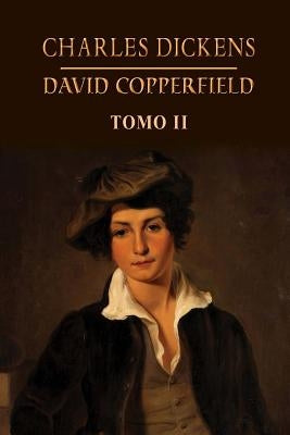 David Copperfield (Tomo 2) by Dickens, Charles