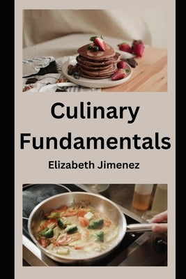 Culinary Fundamentals by Jimenez, Elizabeth