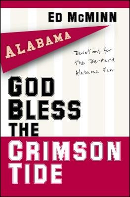 God Bless the Crimson Tide by McMinn, Ed