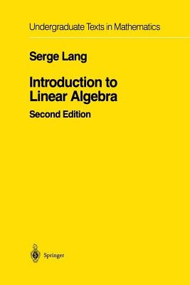 Introduction to Linear Algebra by Lang, Serge