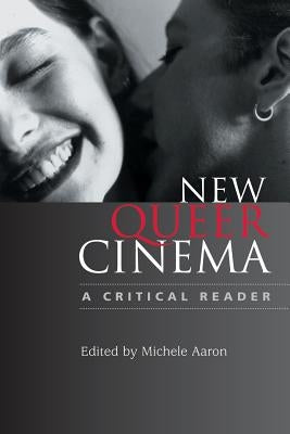 New Queer Cinema: A Critical Reader by Aaron, Michele