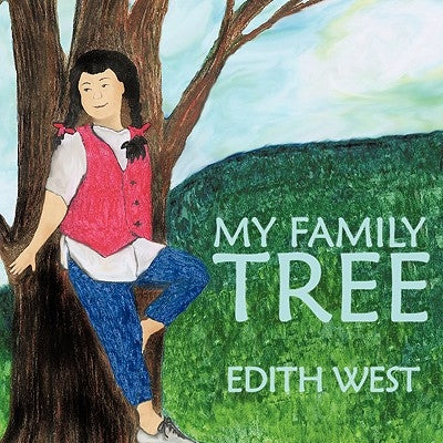My Family Tree by West, Edith