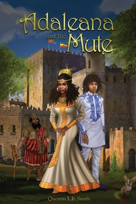 Adaleana and the Mute by Smith, Quentin L. B.