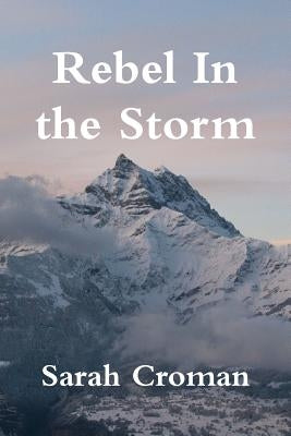 Rebel In the Storm by Croman, Sarah