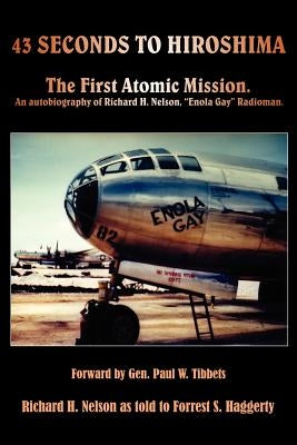 43 seconds to Hiroshima by Nelson, Richard H.
