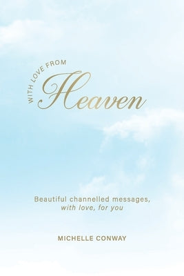 With Love from Heaven by Conway, Michelle