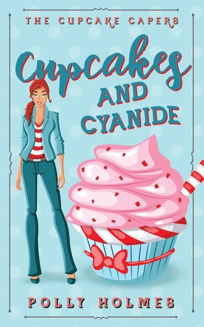 Cupcakes and Cyanide by Holmes, Polly