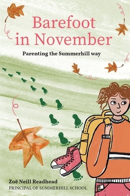 Barefoot in November: Parenting the Summerhill Way by Neill Readhead, Zoë