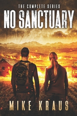 No Sanctuary: The Complete Bestselling Series by Kraus, Mike