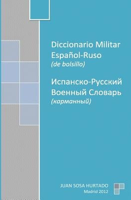 Diccionario Militar Español-Ruso de bolsillo by Sosa Hurtado, Juan