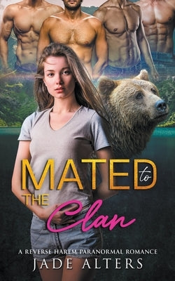 Mated to the Clan by Alters, Jade