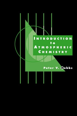 Introduction to Atmospheric Chemistry by Hobbs, Peter Victor