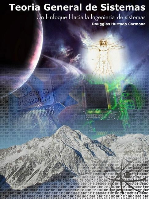 Teoría General de Sistemas: un enfoque hacia la ingeniería de sistemas 2Ed by Hurtado Carmona, Dougglas