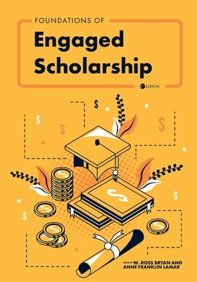 Foundations of Engaged Scholarship by Bryan, Ross