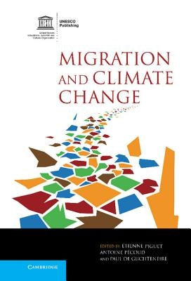 Migration and Climate Change by Piguet, Étienne