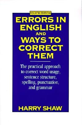 Errors in English and Ways to Correct Them: Fourth Edition by Shaw, Harry