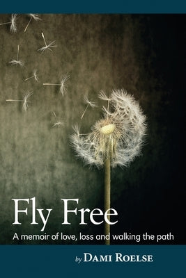 Fly Free by Roelse, Dami