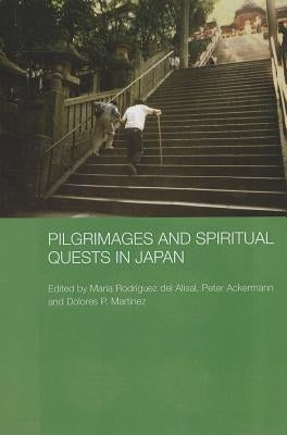 Pilgrimages and Spiritual Quests in Japan by Ackermann, Peter