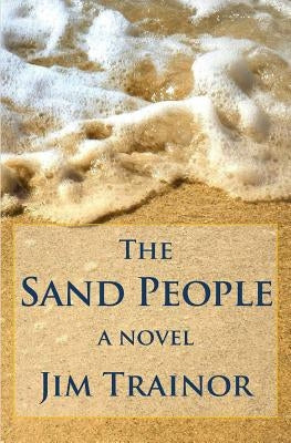 The Sand People by Trainor, Jim