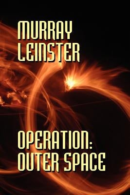 Operation: Outer Space by Leinster, Murray
