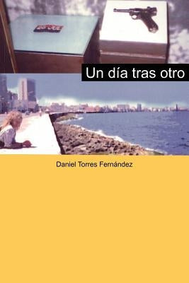 Un día tras otro by Fernández, Daniel Torres