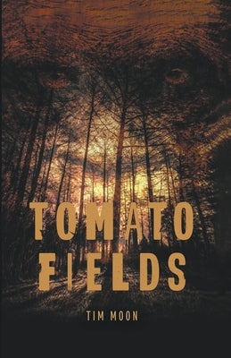 Tomato Fields by Moon, Tim