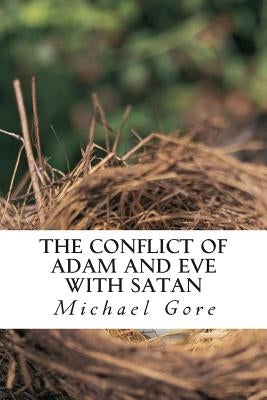 The Conflict of Adam and Eve with Satan: Lost Books of the Old Testament by Gore, Michael