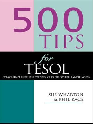 500 Tips for TESOL Teachers by Race, Phil