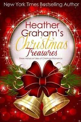 Heather Graham's Christmas Treasures: Three Historical Tales of Christmas Romance by Graham, Heather