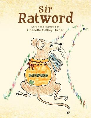 Sir Ratword by Holder, Charlotte Cathey