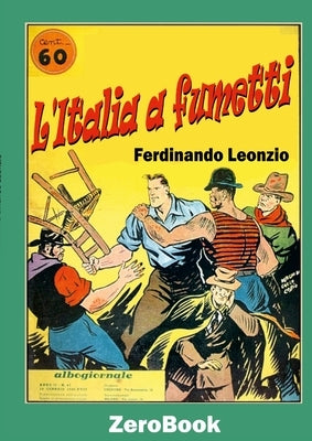 L'Italia a fumetti by Leonzio, Ferdinando