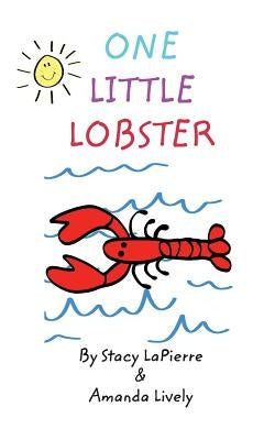 One Little Lobster by Lapierre, Stacy