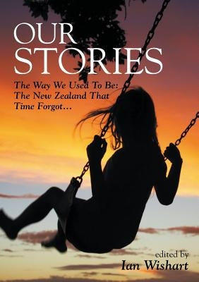 Our Stories: The Way We Used to Be by Wishart, Ian
