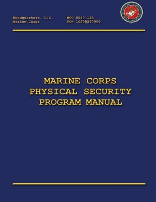 Marine Corps Physical Security Program Manual by Navy, Department Of the
