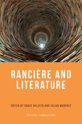 Rancière and Literature by Hellyer, Grace