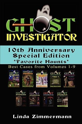 Ghost Investigator: 10th Anniversary Special Edition by Zimmermann, Linda