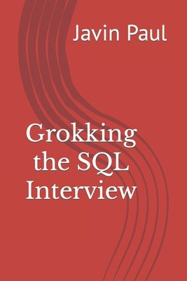 Grokking the SQL Interview by Sharma, Soma