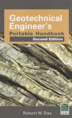 Geotechnical Engineers Portable Handbook, Second Edition by Day, Robert W.