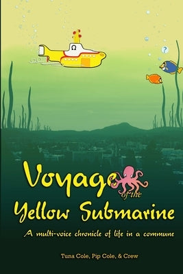 Voyage of the Yellow Submarine by Cole, Tuna