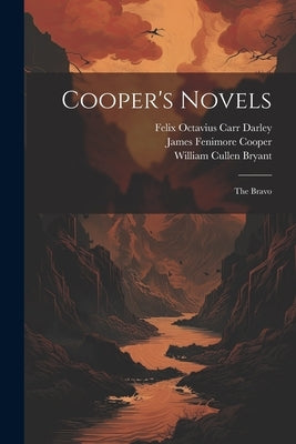 Cooper's Novels: The Bravo by Cooper, James Fenimore