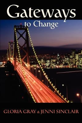 Gateways to Change by Sinclair, Jenni Lanette
