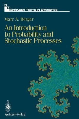 An Introduction to Probability and Stochastic Processes by Berger, Marc A.