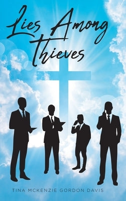 Lies Among Thieves by Gordon Davis, Tina McKenzie