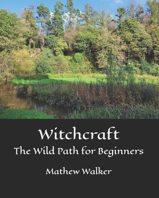 Witchcraft The Wild Path for Beginners by Avo, Jodie